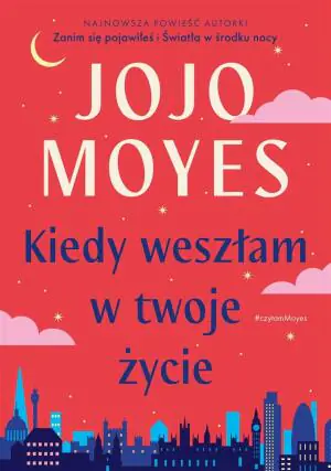 Kiedy weszłam w twoje życie