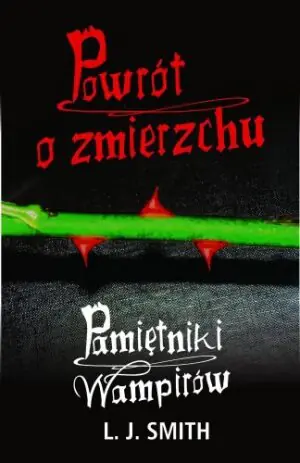 Pamiętniki wampirów. Tom 5. Powrót o zmierzchu