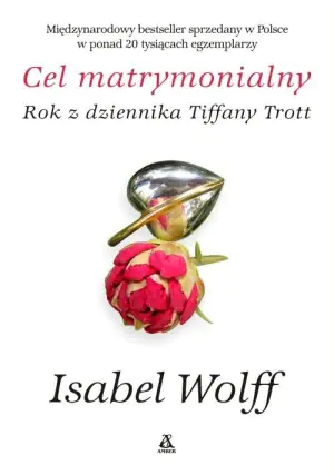 Cel matrymonialny. Rok z dziennika Tiffany Trott
