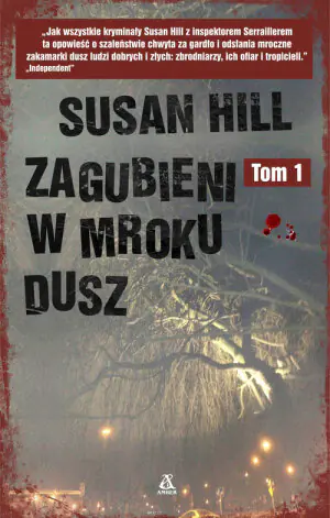 Zagubieni w mroku dusz. Simon Serrailler. Tom 1