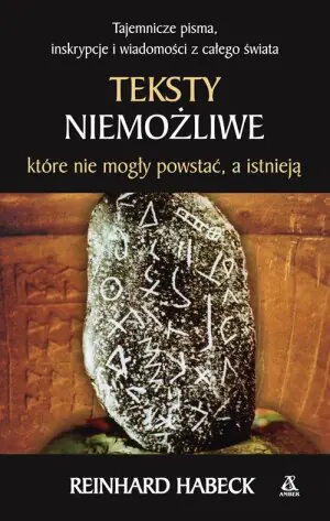 Teksty niemożliwe, które nie mogły powstać a istnieją