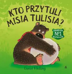 Kto przytuli misia Tulisia