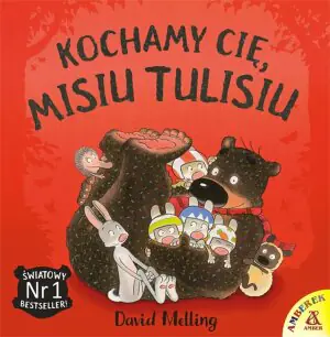 Kochamy Cie Misiu Tulisiu
