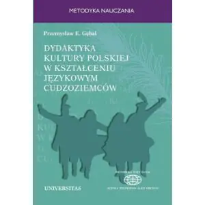 Dydaktyka kultury polskiej w kształceniu językowym cudzoziemców. Podejście porównawcze