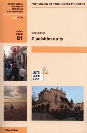 Z polskim na ty B1. Podręcznik do nauki języka polskiego