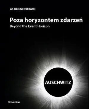 Poza horyzontem zdarzeń. Auschwitz