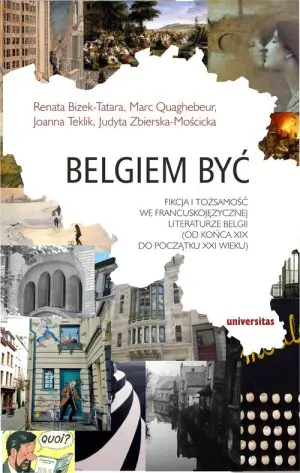 Belgiem być Renata Bizek-Tatara Joanna Teklik Judyta Zbierska-Mościcka Marc Quaghebeur