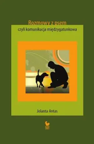 Rozmowy z psem, czyli komunikacja międzygatunkowa