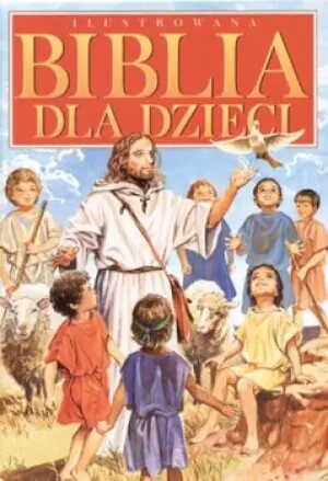 Ilustrowana Biblia dla dzieci