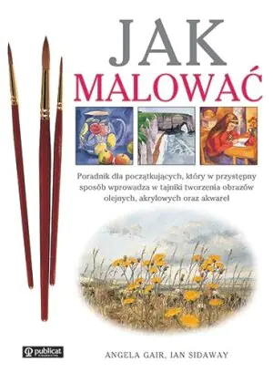 Jak malować Przewodnik krok po kroku