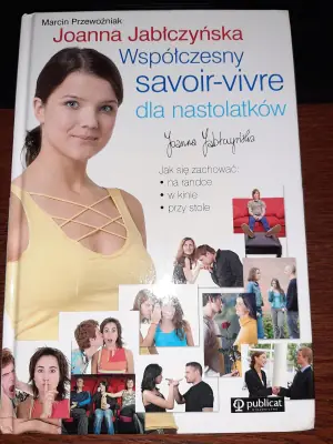 Współczesny savoir vivre dla nastolatków