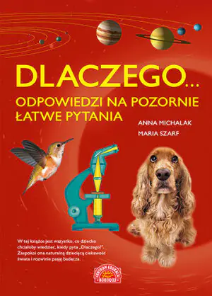 Dlaczego... odpowiedzi na pozornie łatwe pytania