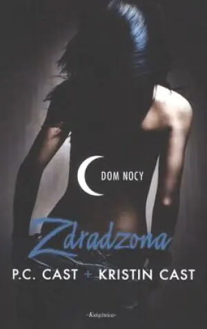 Zdradzona. Dom nocy. Tom 2