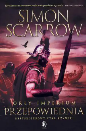 Przepowiednia. Orły Imperium. Tom 6