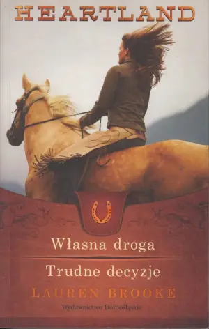Własna droga / Trudne deczyje. Heartland. Tom 3-4