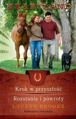 Krok w przyszłość / Rozstania i powroty. Heartland. Tom 19-20