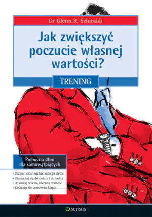 Jak Zwiększyć Poczucie Własnej Wartości