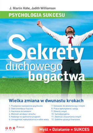 Psychologia sukcesu. Sekrety duchowego bogactwa