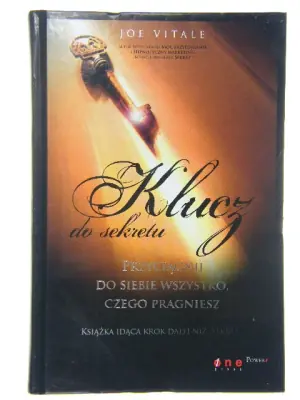Klucz do sekretu. Przyciągnij do siebie wszystko czego pragniesz