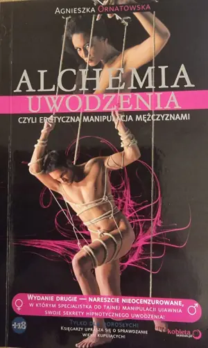 Alchemia uwodzenia, czyli erotyczna manipulacja mężczyznami