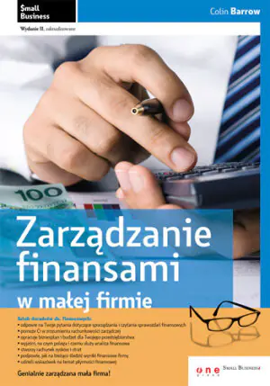 ZARZĄDZANIE FINANSAMI W MAŁEJ FIRMIE WYD.2