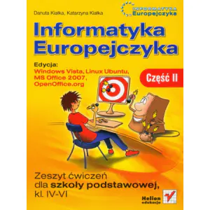 z.Informatyka Europejczyka SP KL 4-6 Ćwiczenia część 2 Edycja: Windows Vista, Linux Ubuntu, MS Office 2007, OpenOffice (stare wydanie)