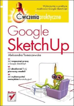 Google SketchUp. Ćwiczenia Praktyczne