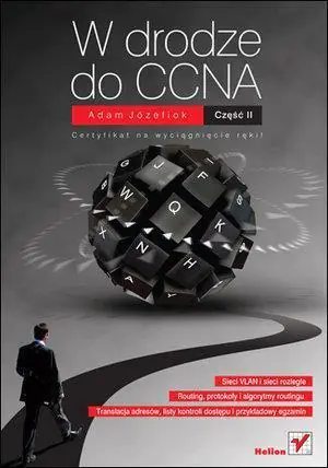 W drodze do CCNA. Część 2
