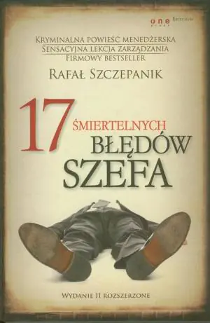 17 śmiertelnych błędów szefa. Wydanie II rozszerzone