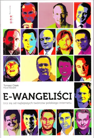 E-wangeliści. Ucz się od najlepszych twórców polskiego internetu