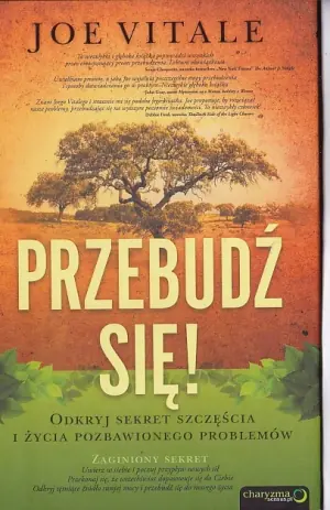 Przebudź się! Odkryj sekret szczęścia i życia pozbawionego problemów