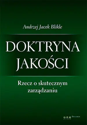 Doktryna jakości. Rzecz o skutecznym zarządzaniu