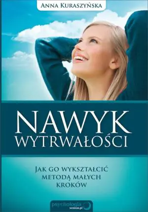 Nawyk wytrwałości. Jak go wykształcić...