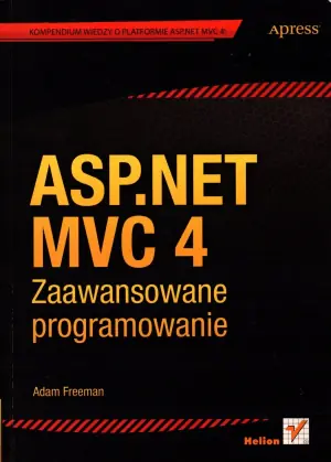 ASP.NET MVC 4. Zaawansowane programowanie