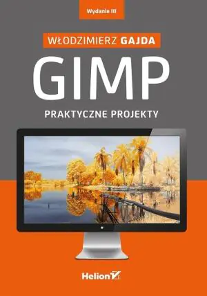 GIMP. Praktyczne projekty