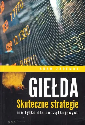Giełda. Skuteczne strategie nie tylko dla początkujących