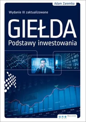 Giełda. Podstawy inwestowania