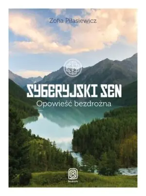 Syberyjski Sen. Opowieść bezdrożna