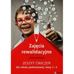Zajęcia rewalidacyjne. Zeszyt ćwiczeń dla szkoły podstawowej, klasy 1-3