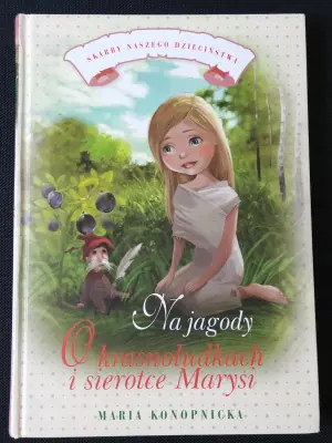 Na jagody O krasnoludkach i sierotce Marysi
