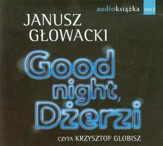 Good night, Dżerzi