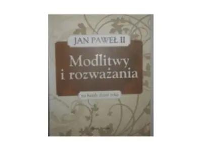 Modlitwy i rozważania na każdy dzień roku