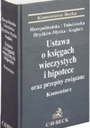 Ustawa o księgach wieczystych i hipotece oraz przepisy związane Komentarz