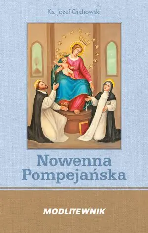 Nowenna Pompejańska. Modlitewnik