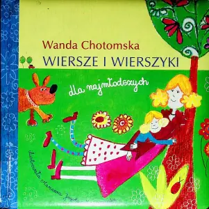 Wiersze i wierszyki dla najmłodszych - W.Chotomska