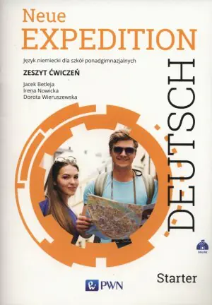 Neue Expedition Deutsch Starter. Zeszyt ćwiczeń. Szkoły ponadgimnazjalne