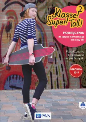 Klasse! Super! Toll! 2. Podręcznik. Język niemiecki. Klasa 8 + CD