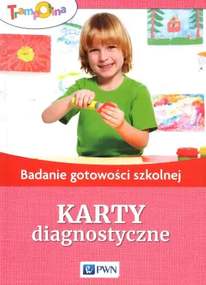 Trampolina. Badanie gotowości szkolnej. Karty diagnostyczne