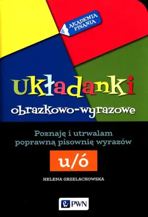 Akademia Pisania. Układanki obrazkowo-wyrazowe