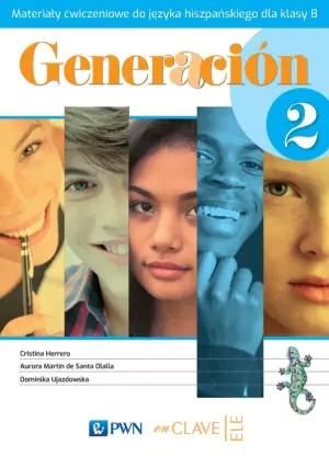 Generacion 2. Materiały ćwiczeniowe. Język hiszpański. Klasa 8. Szkoła podstawowa